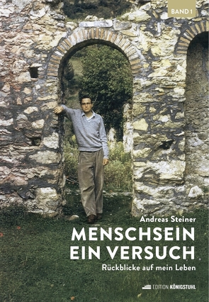 Menschsein. Ein Versuch Bd. 1 von Steiner,  Andreas
