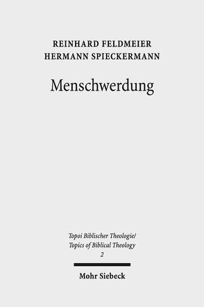 Menschwerdung von Feldmeier,  Reinhard, Spieckermann,  Hermann