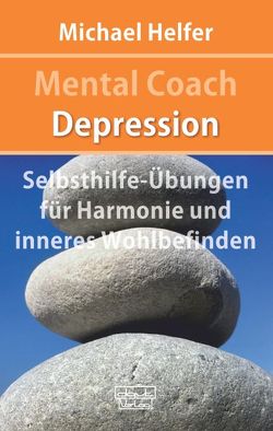 Mental Coach Depression von Helfer,  Michael