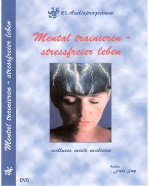 Mental trainieren – stressfreier leben von Meier,  Josef, Miller,  Angela