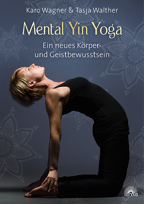 Mental Yin Yoga von Wagner,  Karo, Walther,  Tasja