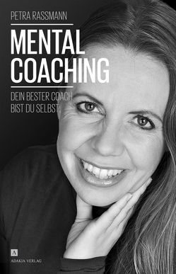 Mentalcoaching – Dein bester Coach bist du selbst von Rassmann,  Petra