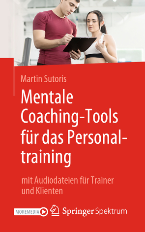 Mentale Coaching-Tools für das Personaltraining von Sutoris,  Martin