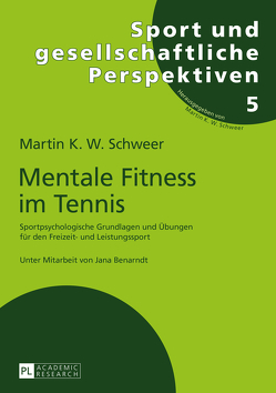 Mentale Fitness im Tennis von Schweer,  Martin K. W.