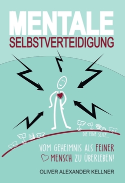 Mentale Selbstverteidigung von Kellner,  Oliver Alexander