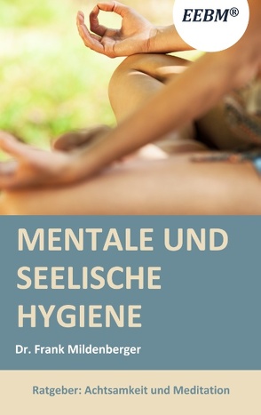 Mentale und seelische Hygiene von Mildenberger,  Frank