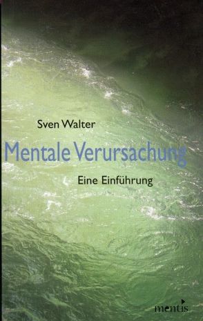 Mentale Verursachung von Walter,  Sven