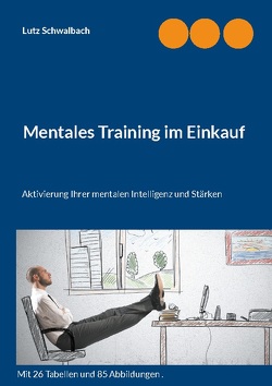 Mentales Training im Einkauf von Schwalbach,  Lutz