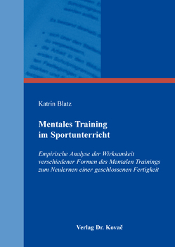 Mentales Training im Sportunterricht von Blatz,  Katrin