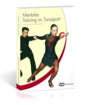 Mentales Training im Tanzsport von Draksal,  Michael, Rohne,  Boris, Rohne,  Madeleine