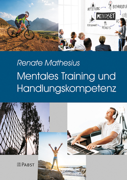 Mentales Training und Handlungskompetenz von Mathesius,  Renate