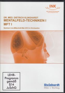 Mentalfeld-Techniken I  (MFT I) von Klinghardt,  Dietrich