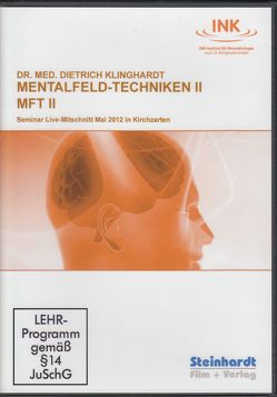 Mentalfeld-Techniken II  (MFT II) von Klinghardt,  Dietrich