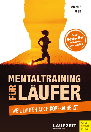 Mentaltraining für Läufer von Ufer,  Michele