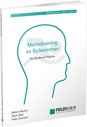Mentaltraining im Schwimmen von Seufert,  Kathrin, Stoll,  Oliver, Ziemainz,  Heiko