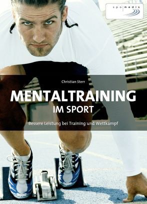 Mentaltraining im Sport von Sterr,  Christian