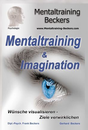 Mentaltraining & Imagination (MP3-Download) von Beckers,  Frank, Beckers,  Gerhard