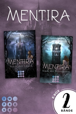 Mentira: Sammelband zur düster-magischen Fantasyreihe „Mentira“ (Band 1-2) von Hiemer,  Christina