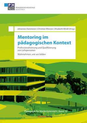 Mentoring im pädagogischen Kontext: Professionalisierung und Qualifizierung von Lehrpersonen von Dammerer,  Johannes, Wiesner,  Christian, Windl,  Elisabeth