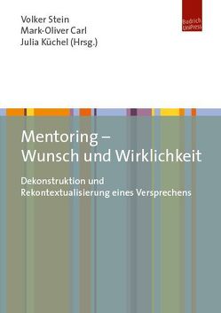 Mentoring – Wunsch und Wirklichkeit von Carl,  Mark-Oliver, Küchel,  Julia, Stein,  Volker