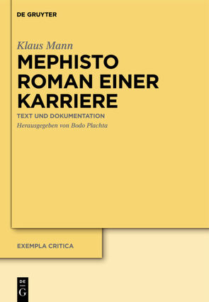 Mephisto. Roman einer Karriere von Mann,  Klaus, Plachta,  Bodo