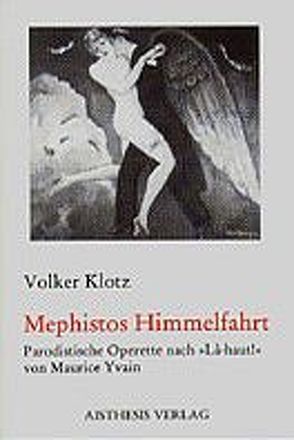 Mephistos Himmelfahrt (Là-Haut) von Klotz,  Volker, Trossbach,  Stefan, Yvain,  Maurice