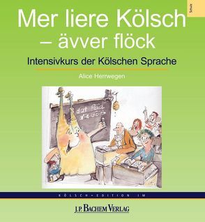 Mer liere Kölsch – ävver flöck von Herrwegen,  Alice