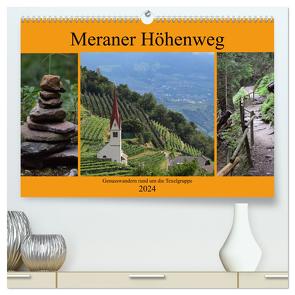 Meraner Höhenweg (hochwertiger Premium Wandkalender 2024 DIN A2 quer), Kunstdruck in Hochglanz von Crejala,  Crejala