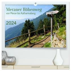 Meraner Höhenweg von Meran bis Katharinaberg (hochwertiger Premium Wandkalender 2024 DIN A2 quer), Kunstdruck in Hochglanz von Schmidt,  Sergej