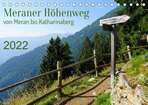 Meraner Höhenweg von Meran bis Katharinaberg (Tischkalender 2022 DIN A5 quer) von Schmidt,  Sergej