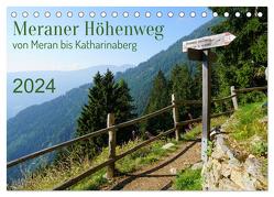 Meraner Höhenweg von Meran bis Katharinaberg (Tischkalender 2024 DIN A5 quer), CALVENDO Monatskalender von Schmidt,  Sergej