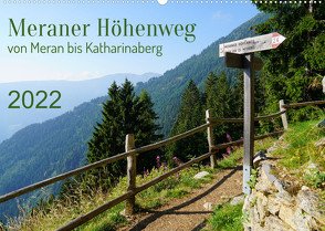 Meraner Höhenweg von Meran bis Katharinaberg (Wandkalender 2022 DIN A2 quer) von Schmidt,  Sergej