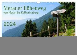 Meraner Höhenweg von Meran bis Katharinaberg (Wandkalender 2024 DIN A3 quer), CALVENDO Monatskalender von Schmidt,  Sergej