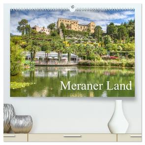 Meraner Land: alpin-mediterranes Lebensgefühl (hochwertiger Premium Wandkalender 2024 DIN A2 quer), Kunstdruck in Hochglanz von photography,  saschahaas