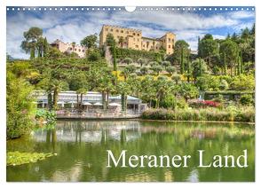 Meraner Land: alpin-mediterranes Lebensgefühl (Wandkalender 2024 DIN A3 quer), CALVENDO Monatskalender von photography,  saschahaas