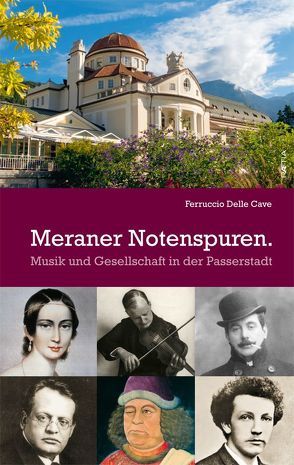 Meraner Notenspuren. von Delle Cave,  Ferruccio