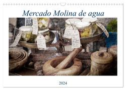 Mercado Molina de agua (Wandkalender 2024 DIN A3 quer), CALVENDO Monatskalender von Ruczkowski,  Erich