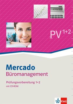 Mercado Büromanagement. Prüfungsvorbereitung 1+2 mit CD-ROM von Brangs,  Birgit, Schenk,  Ulrike, Wanser-Syk,  Nicola