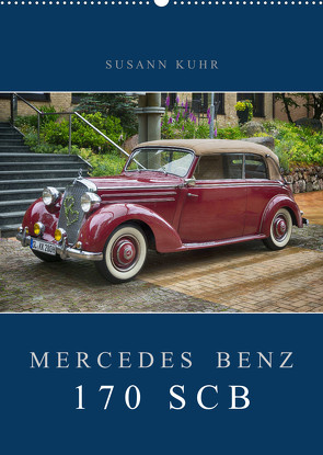 Mercedes Benz 170 SCB (Wandkalender 2023 DIN A2 hoch) von Kuhr,  Susann