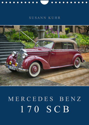 Mercedes Benz 170 SCB (Wandkalender 2023 DIN A4 hoch) von Kuhr,  Susann
