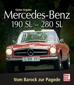 Mercedes-Benz 190 SL – 280 SL von Engelen,  Günter
