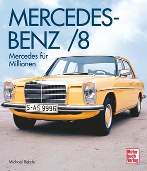 Mercedes-Benz /8 von Rohde,  Michael