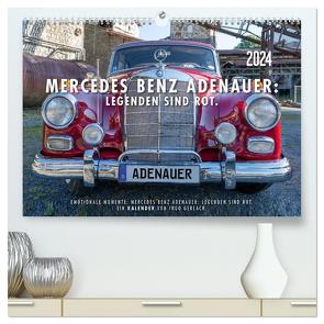 Mercedes Benz Adenauer: Legenden sind rot. (hochwertiger Premium Wandkalender 2024 DIN A2 quer), Kunstdruck in Hochglanz von Gerlach,  Ingo