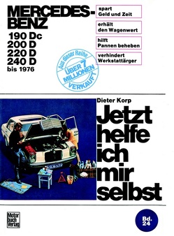 Mercedes-Benz Diesel 180 Dc/190D/200D/220D bis 1976 von Korp,  Dieter