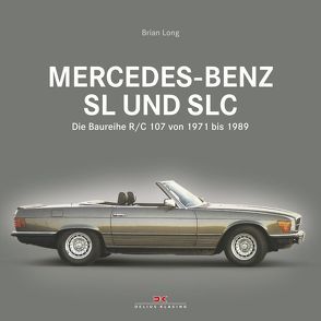 Mercedes-Benz SL und SLC von Long,  Brian, Würmli,  Marcus