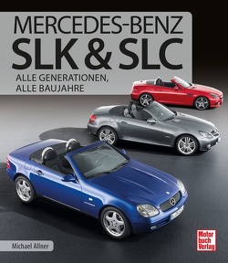 Mercedes-Benz SLK & SLC von Allner,  Michael