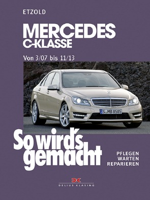 Mercedes C-Klasse 3/07-11/13 von Etzold,  Rüdiger