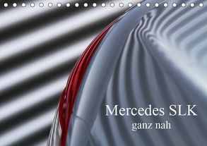 Mercedes SLK – ganz nah (Tischkalender 2019 DIN A5 quer) von Schürholz,  Peter
