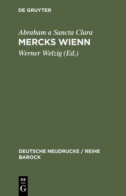 Mercks Wienn von Abraham a Sancta Clara, Eybl,  Franz M, Welzig,  Werner