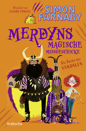 Merdyns magische Missgeschicke – Die Rache des Vandalen von Farnaby,  Simon, Powell,  Claire, Weber,  Mareike
